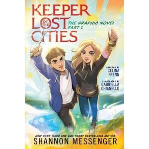 Keeper of the Lost Cities the Graphic Novel Part 1: Volume 1 -- Shannon Messenge